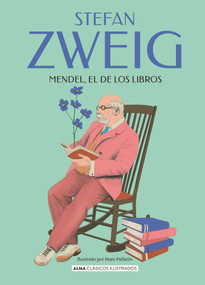 Mendel el de los libros (Spanish Edition) by Stefan Zweig, Itziar Hernández Rodilla, Marc Pallarès, 9788418933547