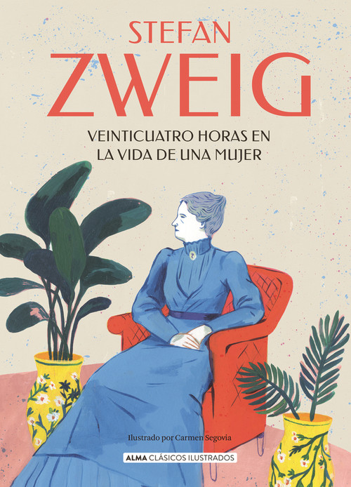 Veinticuatro horas en la vida de una mujer (Spanish Edition) by Stefan Zweig, Claudia Toda Castán, Carmen Segovia, 9788418933561