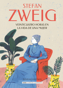 Veinticuatro horas en la vida de una mujer (Spanish Edition) by Stefan Zweig, Claudia Toda Castán, Carmen Segovia, 9788418933561