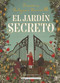 El jardín secreto (Spanish Edition) by Frances Hodgson Burnett, Ana Belén Ramos, Júlia Amador, 9788418933738