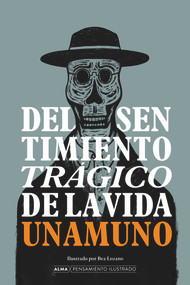 Del sentimiento trágico de la vida (Spanish Edition) by Miguel de Unamuno, Bea Lozano, 9788418933905