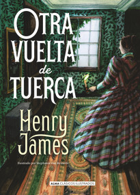 Otra vuelta de tuerca (Spanish Edition) by Henry James, Santiago Rodriguez Guerrero-Strachan, Stephanie von Reiswitz, 9788418933936