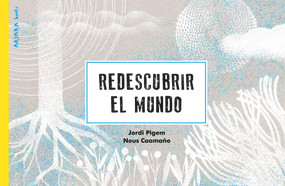 Redescubrir el mundo (Spanish Edition) by Jordi Pigem, Neus Caamaño, 9788418972263