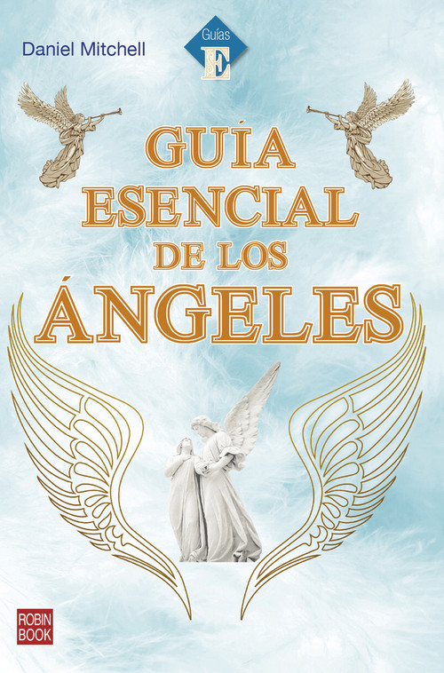 Guía esencial de los ángeles (Spanish Edition) by DANIEL MITCHELL, 9788499176796