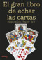 El gran libro de echar las cartas (Spanish Edition) by Vanessa Bell, 9788499176802