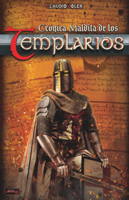 Crónica Maldita de los Templarios (Spanish Edition) by Claudio Soler, 9788499176956
