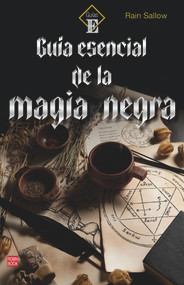 Guía esencial de la magia negra (Spanish Edition) by Rain Sallow, 9788499177021