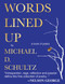 Words Lined Up by Michael D. Schultz, Betty K. Bynum, 9798218187002