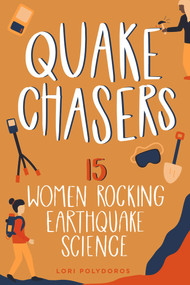 Quake Chasers (15 Women Rocking Earthquake Science) - 9798890680037 by Lori Polydoros, 9798890680037