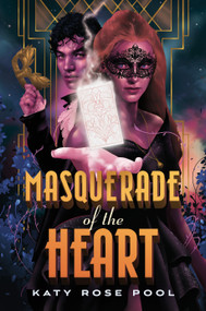 Masquerade of the Heart by Katy Rose Pool, 9781250846686