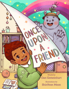 Once Upon a Friend by Dan Gemeinhart, ShinYeon Moon, 9781250892263