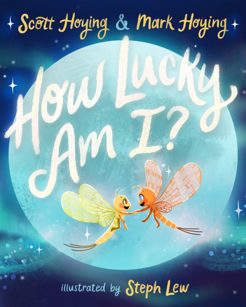 How Lucky Am I? by Scott Hoying, Mark Hoying, Steph Lew, 9781250853332