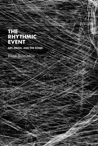 The Rhythmic Event (Art, Media, and the Sonic) - 9780262548878 by Eleni Ikoniadou, 9780262548878