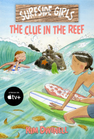Surfside Girls: The Clue in the Reef by Kim Dwinell, 9781603095297