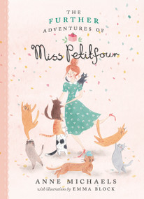The Further Adventures of Miss Petitfour - 9781774884256 by Anne Michaels, Emma Block, 9781774884256