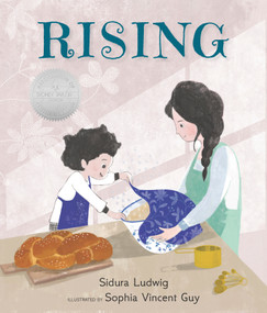 Rising ((An Illustrated Tale Exploring Jewish Culture, Family Rituals, and Shabbat Traditions - For Kids Ages 4-8)) by Sidura Ludwig, Sophia Vincent Guy, 9781536225495