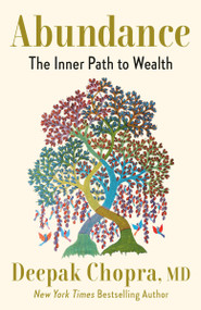 Abundance (The Inner Path to Wealth) - 9780593233818 by Deepak Chopra, M.D., 9780593233818