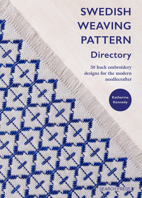 Swedish Weaving Pattern Directory (50 huck embroidery designs for the modern needlecrafter) by Katherine Kennedy, 9781800922242