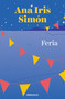 Feria / Fair (Spanish Edition) by Ana Iris Simón, 9788466367134