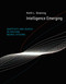 Intelligence Emerging (Adaptivity and Search in Evolving Neural Systems) by Keith L. Downing, 9780262536844