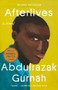 Afterlives (A Novel) - 9780593541890 by Abdulrazak Gurnah, 9780593541890