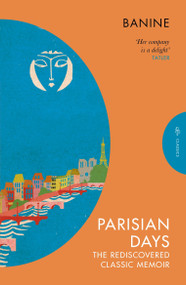 Parisian Days by Banine, Anne Thompson-Ahmadova, 9781782278030