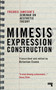 Mimesis, Expression, Construction (Fredric Jameson's Seminar on Aesthetic Theory) by Fredric Jameson, Octavian Esanu, 9781915672162