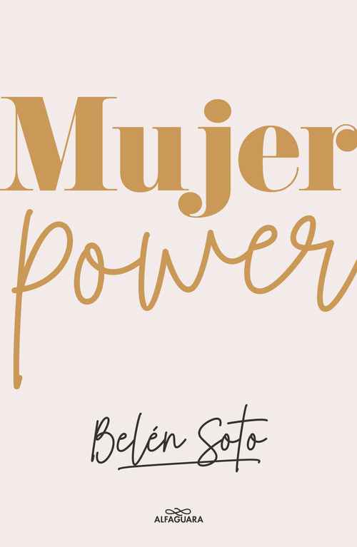 Mujer power / Woman Power (Spanish Edition) by Belén Soto, 9786073834285