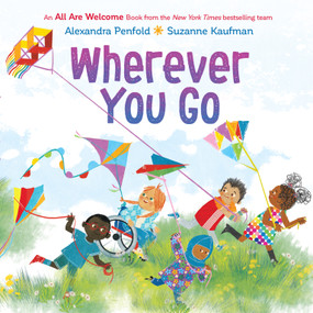 Wherever You Go (An All Are Welcome Book) - 9780593430026 by Alexandra Penfold, Suzanne Kaufman, 9780593430026