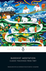 Buddhist Meditation (Classic Teachings from Tibet) by Kurtis R. Schaeffer, Kurtis R. Schaeffer, 9780143111467