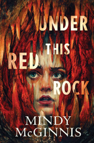 Under This Red Rock by Mindy McGinnis, 9780063230415