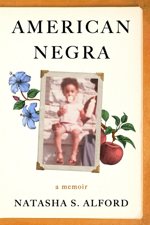American Negra (A Memoir) by Natasha S. Alford, 9780063237100