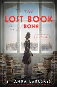 The Lost Book of Bonn (A Novel) by Brianna Labuskes, 9780063259287