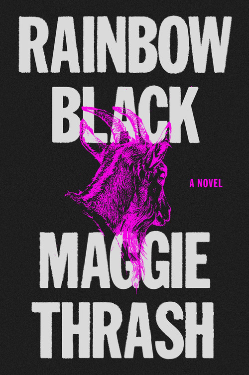 Rainbow Black (A Novel) by Maggie Thrash, 9780063286870