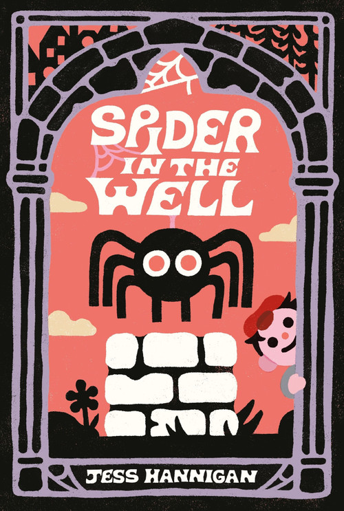 Spider in the Well by Jess Hannigan, Jess Hannigan, 9780063289475