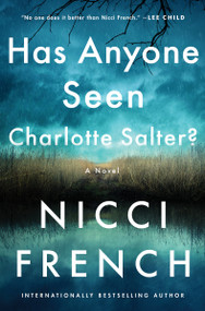 Has Anyone Seen Charlotte Salter? (A Novel) - 9780063298347 by Nicci French, 9780063298347