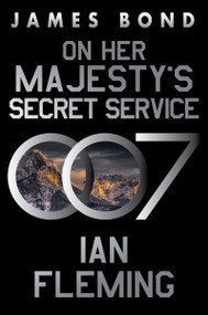 On Her Majesty's Secret Service (A James Bond Novel) by Ian Fleming, 9780063298941