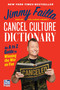 Cancel Culture Dictionary (An A to Z Guide to Winning the War on Fun) by Jimmy Failla, 9780063325685