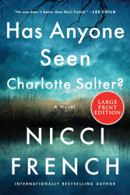 Has Anyone Seen Charlotte Salter? (A Novel) - 9780063360198 by Nicci French, 9780063360198