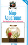 Mini-Aquariums (Basic Aquarium Setup and Maintenance) by Jay F. Hemdal, 9781933958408