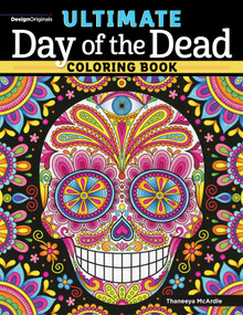 Ultimate Day of the Dead Coloring Book by Thaneeya McArdle, 9781497206236