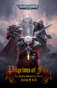 Pilgrims of Fire by Justin D Hill, 9781804073537