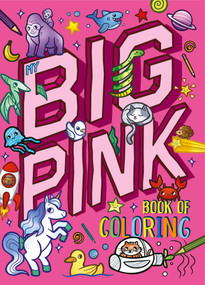 My My Big Pink Book of Coloring (With Over 90 Coloring Pages) by IglooBooks, Kaley  McCabe, 9781837715862