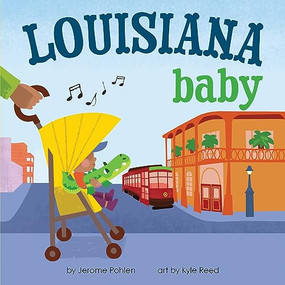 Louisiana Baby by Jerome Pohlen, Kyle Reed, 9781728285832