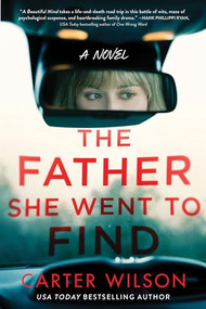 The Father She Went to Find (A Novel) by Carter Wilson, 9781728293479