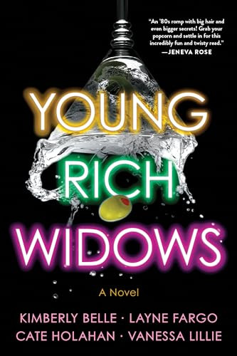 Young Rich Widows (A Novel) by Vanessa Lillie, Layne Fargo, Cate Holahan, Kimberly Belle, 9781728294018
