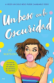 Un beso en la oscuridad (Spanish Edition) by Jo Watson, 9786070799952