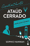 Ataúd cerrado (Spanish Edition) by Sophie Hannah, Sophie Hannah, 9786073900393