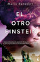 El otro Einstein (Novela)  The Other Einstein (A Novel) (Spanish Edition) by Marie Benedict, 9786073900348