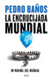 La encrucijada mundial (Spanish Edition) by Pedro Baños, 9786075694559